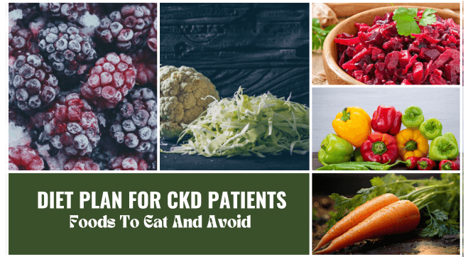 Diet For Chronic Kidney Disease Patients: Food To Eat & Avoid