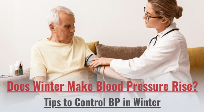 Avoid Winter BP Spike: 13 Expert Tips on How to Control High BP in Winters