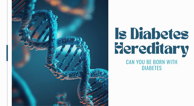 Is Diabetes Genetic or Acquired? Does Diabetes Run in the Family?